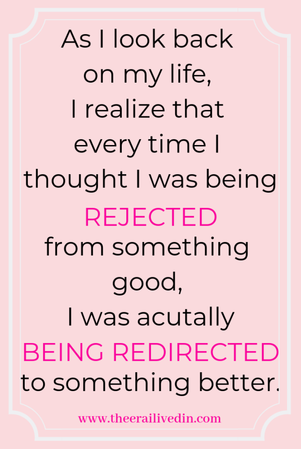 As I look back on my life,I realize that every time I thought I was being rejected for something good, I was actually being redirected to something better. #theerailivedin #quotestoliveby #inspiration #inspirationalquotes