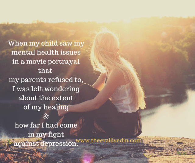 when-my-child-saw-my-mental-health-issues-in-a-movie-portrayal-that-my-parents-refused-toi-was-left-wondering-about-the-extent-of-my-healing-how-far-i-had-come-in-my-fight-against-depression