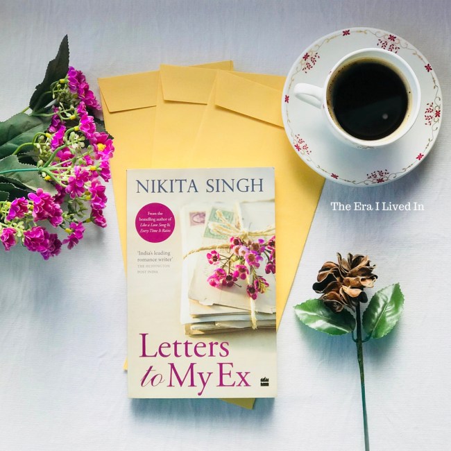 Letters to My Ex by Nikita Singh - A book review