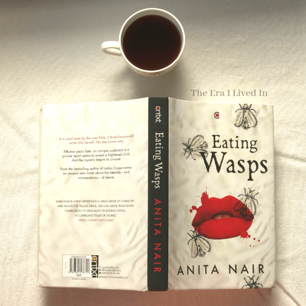 Eating Wasps by Anita Nair is a contemporary fiction novel that portrays stories of strong but flawed women painted with desire. Read a detailed book review with quotes from the book on the blog.