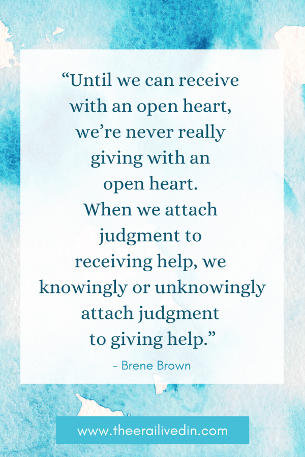 Asking for help can be difficult and it can feel uncomfortable. But it needn't be so. Read to know how you can ask for help without feeling weird and why you must teach this important life skill to your children. #BreneBrownQuotes #theerailivedin #QuotesToLiveBy #LifeQuotes #ParentingTips