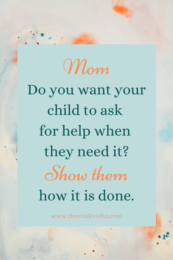 Asking for help can be difficult and it can feel uncomfortable. But it needn't be so. Read to know how you can ask for help without feeling weird and why you must teach this important life skill to your children. #BreneBrownQuotes #theerailivedin #QuotesToLiveBy #LifeQuotes #ParentingTips